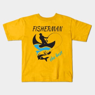 A gift for a lucky fisherman. The best fisherman! Kids T-Shirt